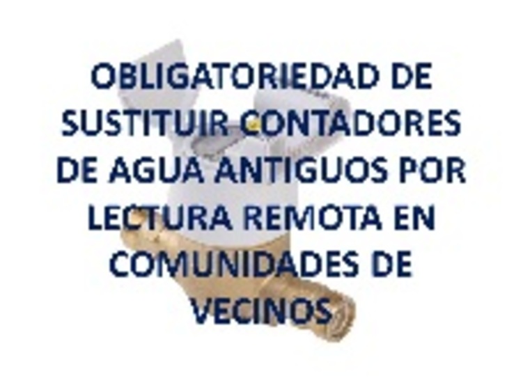 foto entrada blog_noticias/recordamos-la-obligatoriedad-de-sustituir-los-contadores-de-agua-antiguos-por-lectura-remota-en-las-comunidades-de-vecinos-//blog/imagen.jpg